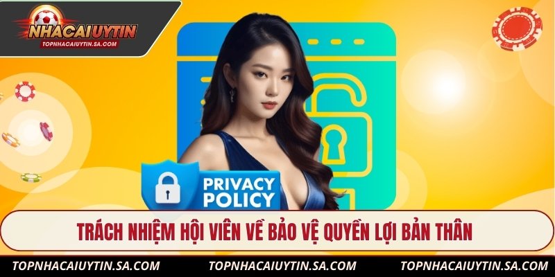 Trách nhiệm hội viên về bảo vệ quyền lợi bản thân