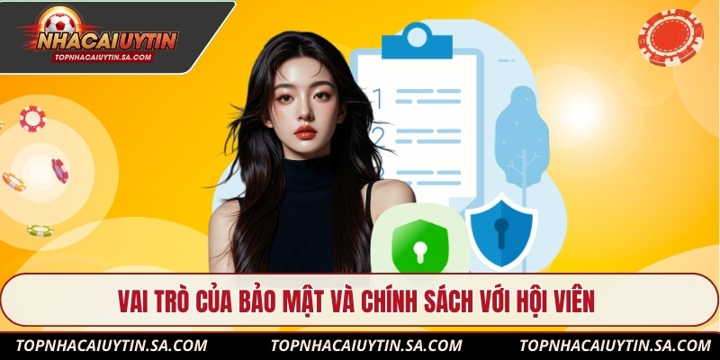 Vai trò của bảo mật và chính sách với hội viên